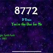 #9663 You're the One for Me by D Train