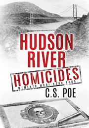 Hudson River Homicides (C.S. Poe)
