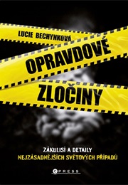 Opravdové Zločiny (Lucie Bechynková)