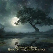 Celestial Aeon Project - Magic of the Summer Solstice
