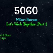 Let's Work Together by Wilbert Harrison