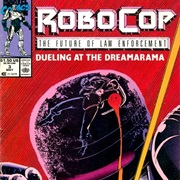 Robocop: Dueling at the Dreamerama