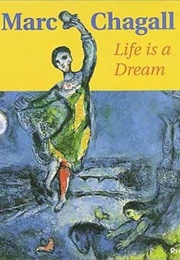 Marc Chagall Life Is a Dream (Prestel)