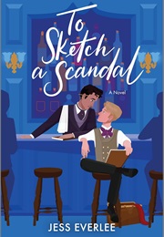 To Sketch a Scandal (Jess Everlee)