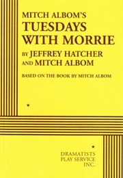 Tuesday's With Morrie (Hatcher, Jeffrey / Albom, Mitch)
