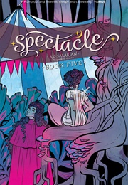 Spectacle: Book Five (Megan Rose Gedris)