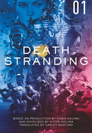 Death Stranding - Death Stranding: The Official Novelization – Volume 1 (Hitori Nojima)