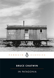 In Patagonia (Bruce Chatwin)