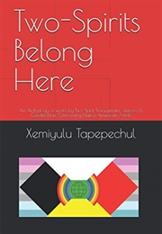 Two-Spirits Belong Here (Xemiyulu Manibusan Tapepechul)