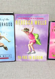Ya-Ya Sisterhood Series (Rebecca Wells)