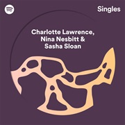 Girls Just Wanna Have Fun - Charlotte Lawrence, Nina Nesbitt, Sasha Sloan