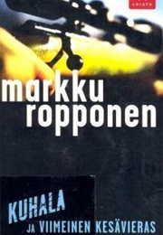 Kuhala Ja Viimeinen Kesävieras (Markku Ropponen)
