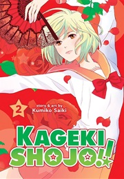 Kageki Shojo!! Vol. 2 (Kumiko Saiki)