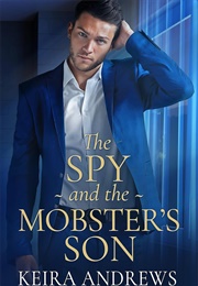 The Spy and the Mobster´S Son (Kiera Andrews)