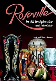 Roseville in All Its Splendor: With Price Guide (Jack Bomm)