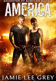 America (Daughter of Babylon #3) (Jamie Lee Grey)