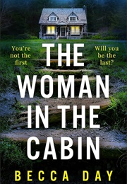 The Woman in the Cabin (Becca Day)