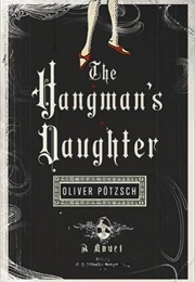 The Hangman's Daughter (Oliver Pötzsch)