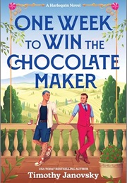 One Week to Win the Chocolate Maker (Timothy Janovsky)