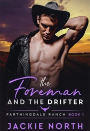 The Foreman and the Drifter (Jackie North)