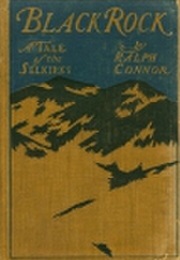 Black Rock : A Tale of the Selkirks (Ralph Connor)