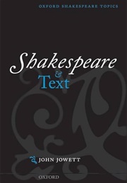 Shakespeare and Text (John Jowett)