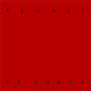 13 Songs (Fugazi 1989)
