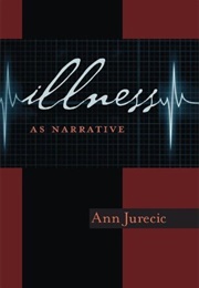 Illness as Narrative (Ann Jurecic)