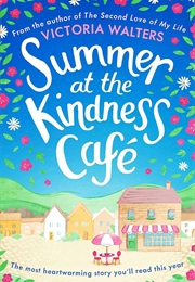 Summer at the Kindness Cafe (Victoria Walters)