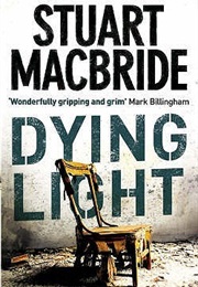 Dying Light (Stuart MacBride)