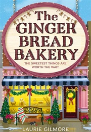 The Gingerbread Bakery (Laurie Gilmore)