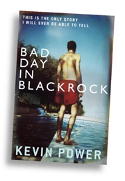 Bad Day in Blackrock (Kevin Power)