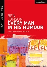 Every Man in His Humour (Jonson, Ben)