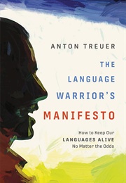 The Language Warrior's Manifesto (Anton Treuer)