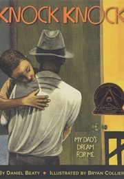 Knock Knock: My Dad's Dream for Me (Bryan Collier)