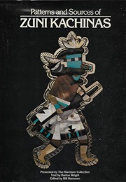 Patterns and Sources of Zuni Kachinas (Barton Wright)