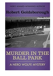 Murder in the Ball Park (Robert Goldsborough)