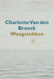Waagstukken (Charlotte Van Den Broeck)