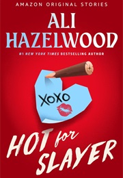 Hot for Slayer (Ali Hazelwood)