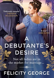 A Debutante's Desire (Felicity George)