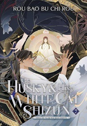 The Husky and His White Cat Shizun Vol 7 (Rou Bao Bu Chi Rou)