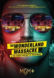 The Wonderland Massacre & the Secret History of Hollywood (2024)