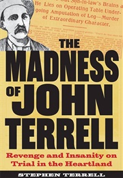 The Madness of John Terrell (Stephen Terrell)