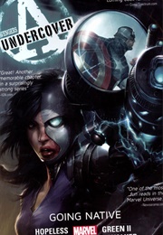 Avengers Undercover, Vol. 2: Going Native (Dennis Hopeless)