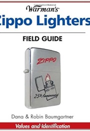 Warman's Field Guide: Zippo Lighters (Robin Baumgartner)