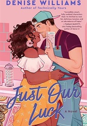 Just Our Luck (Denise Williams)