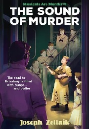 The Sound of Murder: Musicals Are Murder #1 (Joseph Zellnik)