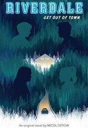 Get Out of Town (Micol Ostow)