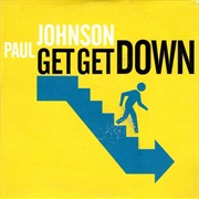 Get Get Down - Paul Johnson