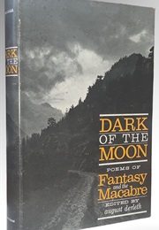 Dark of the Moon: Poems of Fantasy and the Macabre (August Derleth)
